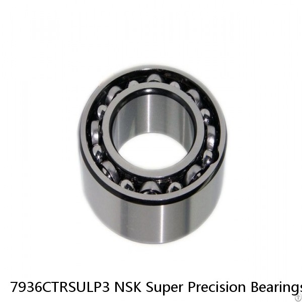 7936CTRSULP3 NSK Super Precision Bearings